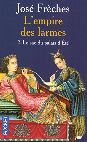 L'empire des larmes. Vol. 2. Le sac du palais d'Eté