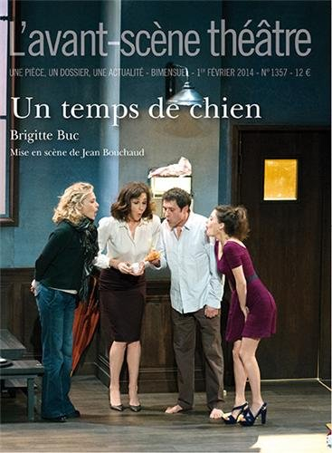 Avant-scène théâtre (L'), n° 1357. Un temps de chien