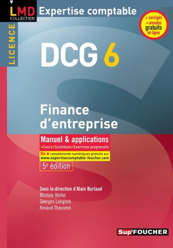 DCG 6, finance d'entreprise, licence : manuel & applications, cours, synthèses, exercices progressif