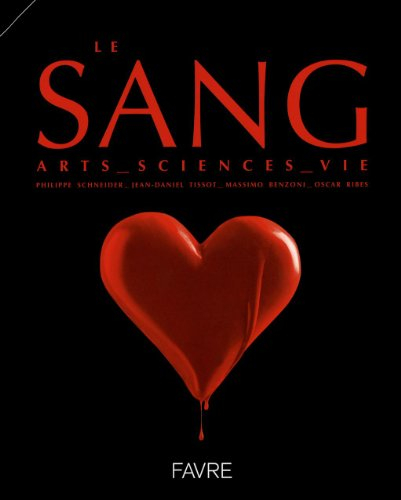 Le sang : arts, sciences, vie