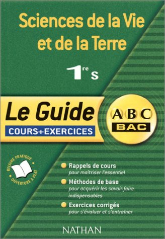 Sciences de la vie et de la terre, 1re S : cours et exercices