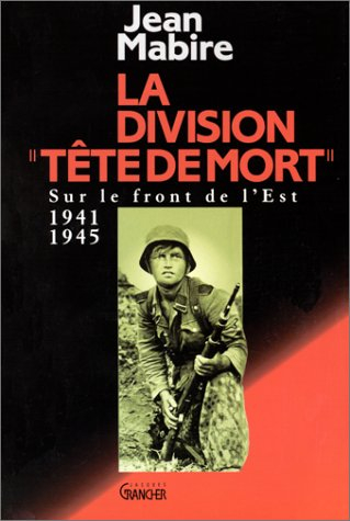La Division Tête de mort (Totenkopf)
