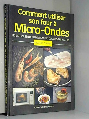 comment utiliser le four micro ondes
