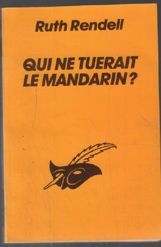 qui ne tuerait le mandarin ?
