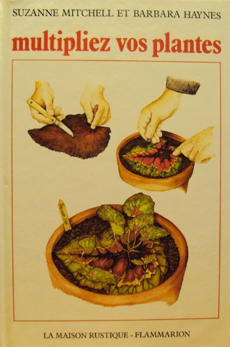 Multipliez vos plantes