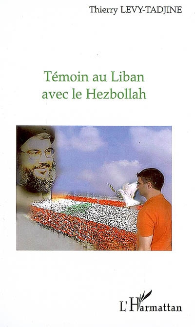 Témoin au Liban avec le Hezbollah