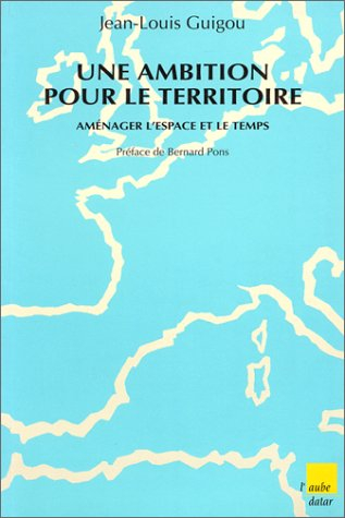 Une ambition pour le territoire : aménager l'espace et le temps