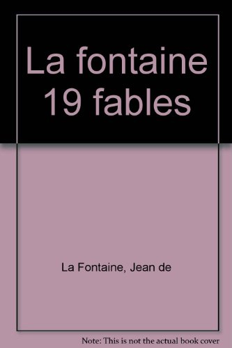 le la fontaine. 19 fables