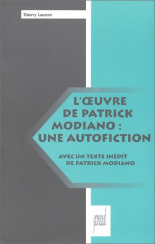 L'oeuvre de Patrick Modiano : une autofiction