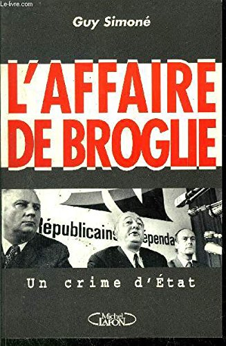 L'affaire de Broglie : un crime d'Etat