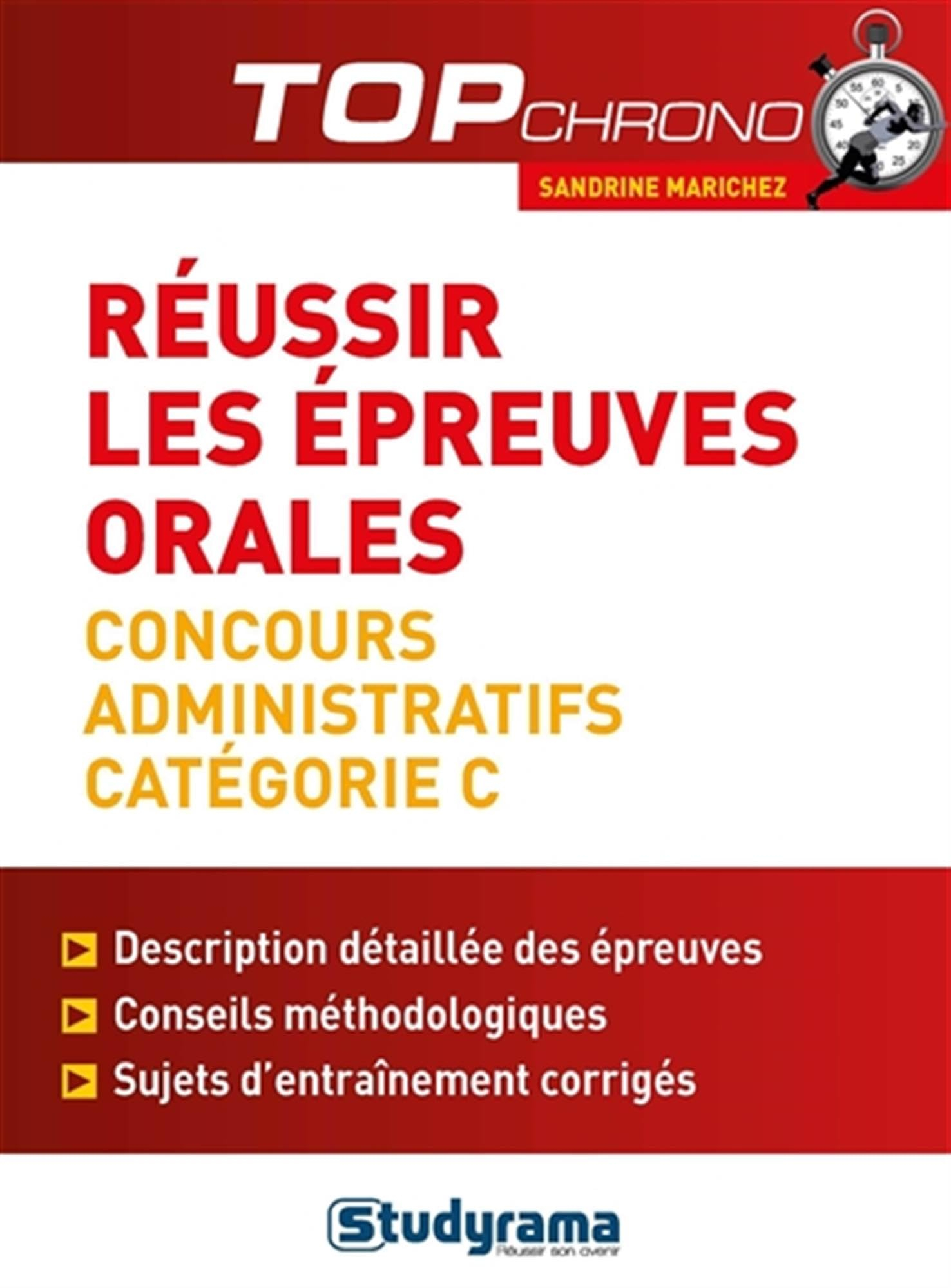 Réussir les épreuves orales : concours administratifs catégorie C : description détaillée des épreuv