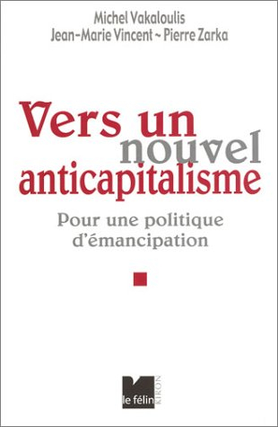 Vers un nouvel anticapitalisme : pour une politique d'émancipation