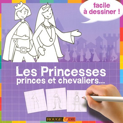 Les princesses, princes et chevaliers