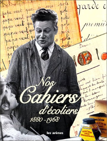 Nos cahiers d'écoliers : 1880-1968
