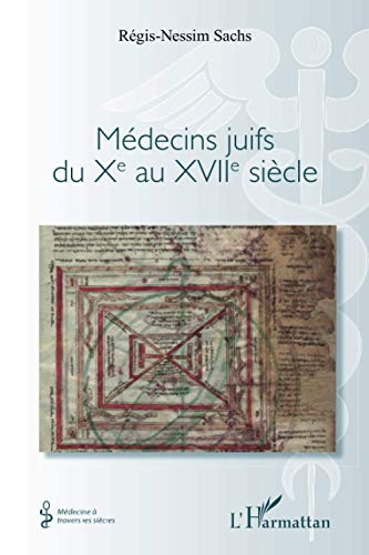 Médecins juifs du Xe au XVIIe siècle
