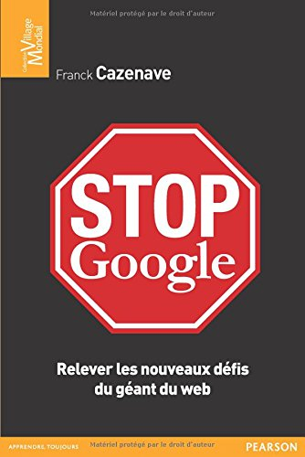 Stop Google : relever les nouveaux défis du géant du web