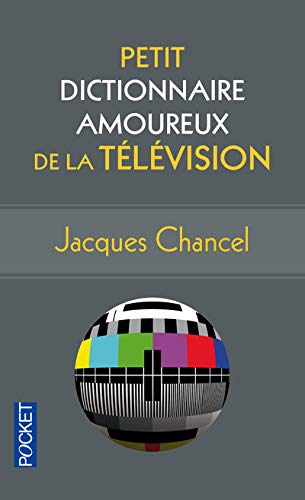 Petit dictionnaire amoureux de la télévision