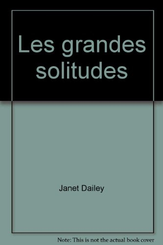 Les grandes solitudes