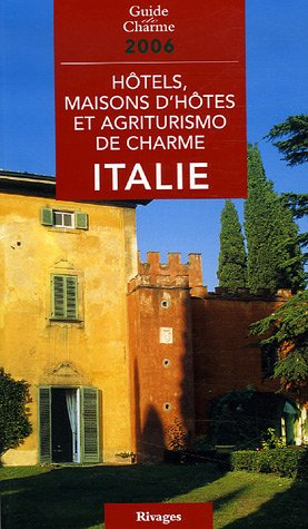 hôtels, maisons d'hôtes et agriturismo de charme en italie