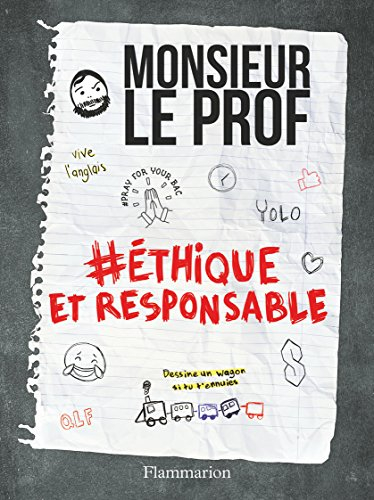 Monsieur le prof. Vol. 2. #Ethique et responsable