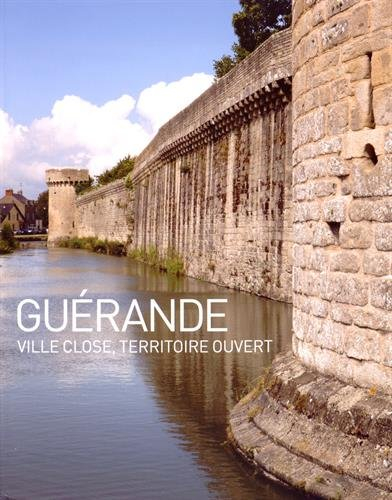 Guérande : ville close, territoire ouvert
