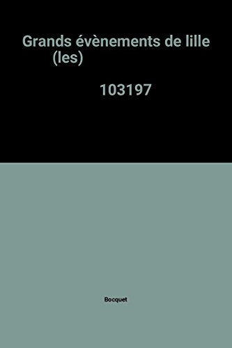 grands évènements de lille (les)                                                              103197