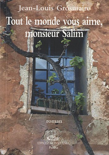 Tout le monde vous aime, monsieur Salim