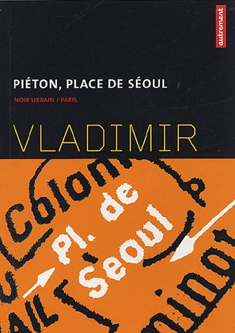 Piéton, place de Séoul