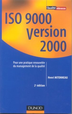 iso 9000 version 2000 : pour une pratique renouvelée du management de la qualité
