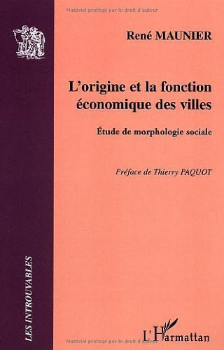 L'origine et la fonction économique des villes : étude de morphologie sociale