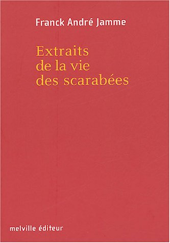 Extraits de la vie des scarabées