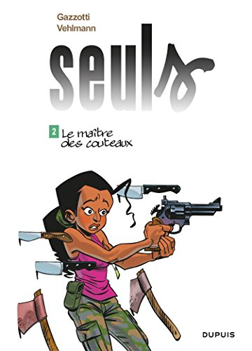 Seuls. Vol. 2. Le maître des couteaux