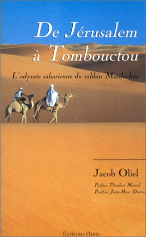 De Jérusalem à Tombouctou : voyages transsahariens du rabbin Mardochée Aby Serour