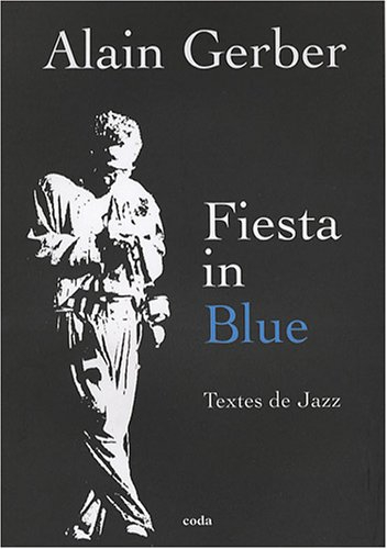 Fiesta in blue : textes de jazz