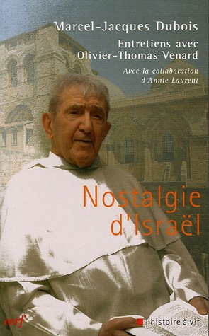 Nostalgie d'Israël : entretiens avec Olivier-Thomas Venard