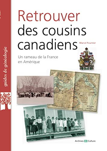 Retrouver des cousins canadiens : un rameau de la France en Amérique