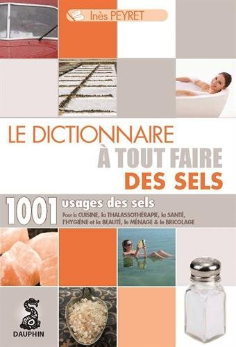 Le dictionnaire à tout faire des sels