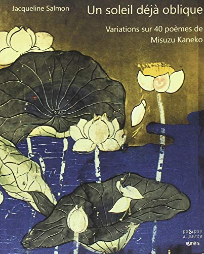 Un soleil déjà oblique : variations sur 40 poèmes de Misuzu Kaneko