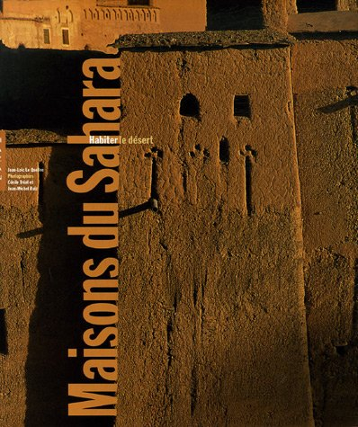 Maisons du Sahara : habiter le désert