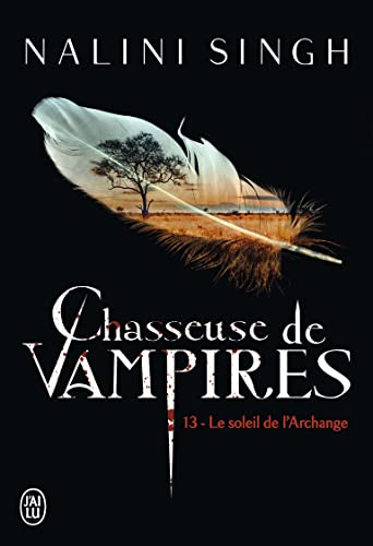 Chasseuse de vampires. Vol. 13. Le soleil de l'archange
