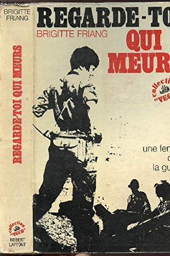 regarde-toi qui meurs, une femme dans la guerre.