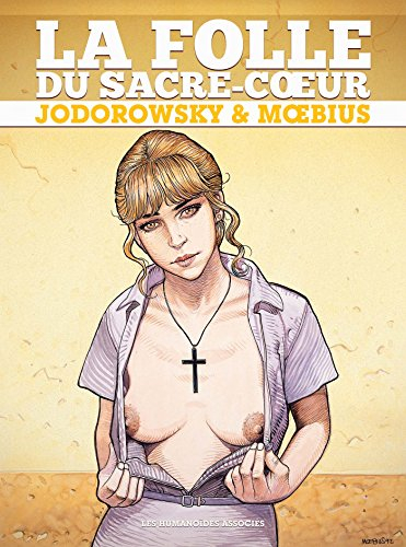 La folle du Sacré-Coeur : l'intégrale