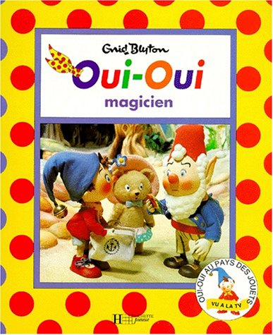 Oui-Oui magicien