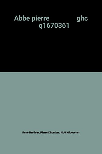 L'Abbé Pierre : l'aventure des compagnons d'Emmaüs