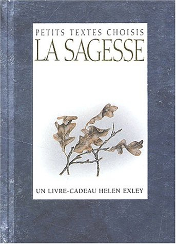 La sagesse, petits textes choisis