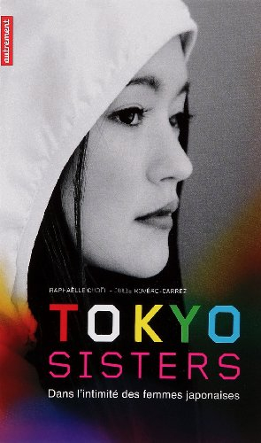 Tokyo sisters : dans l'intimité des femmes japonaises