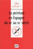 La peinture en Espagne du XVe au XXe siècle