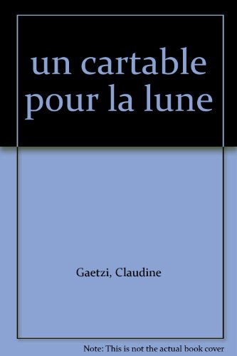 Un cartable pour la lune