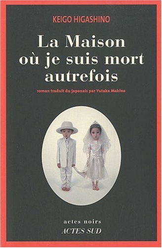 La maison où je suis mort autrefois