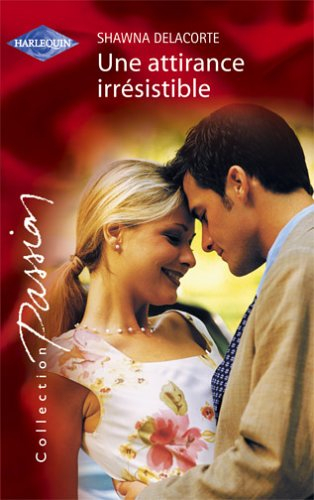 Une attirance irrésistible